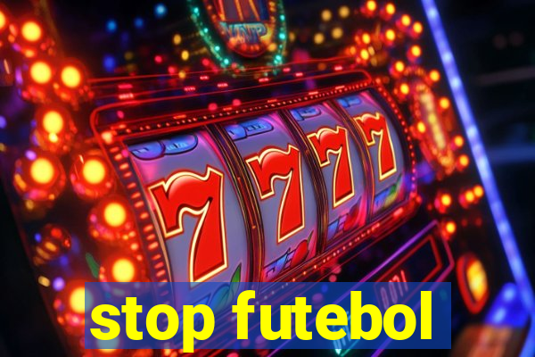 stop futebol